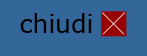 chiudi